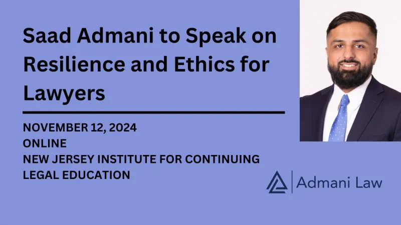 Saad Admani to Speak on Resilience and Ethics for Lawyers